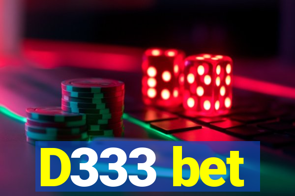 D333 bet